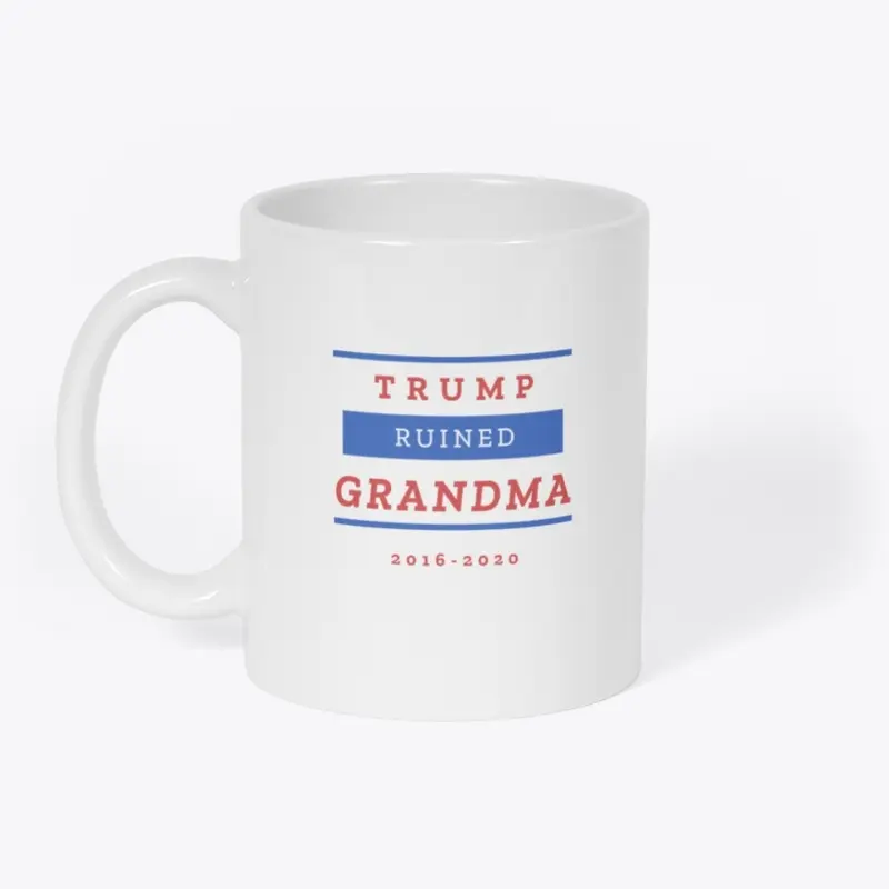 Trump Ruined Grandma